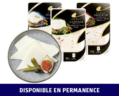 GOURMET 
 FROMAGE DE CHÈVRE EN TRANCHES