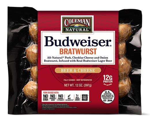 Budweiser 
 Bratwurst Classic or Beer & Cheese