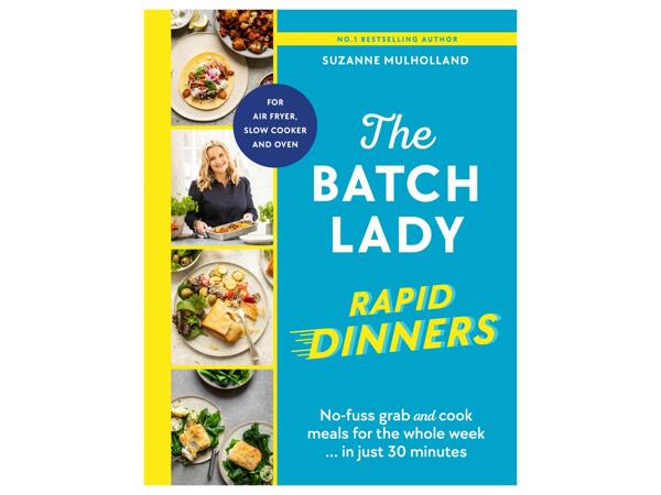 The Batch Lady Rapid Dinners Cook Book