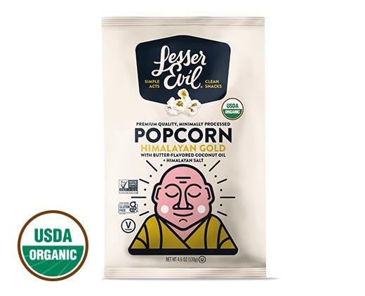 LesserEvil 
 Himalayan Gold or "No Cheese" Cheesiness Organic Popcorn