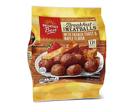Breakfast Best 
 French Toast or Bacon Egg & Cheese Meatballs