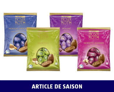 MOSER ROTH
GRANDS ŒUFS DE PÂQUES
