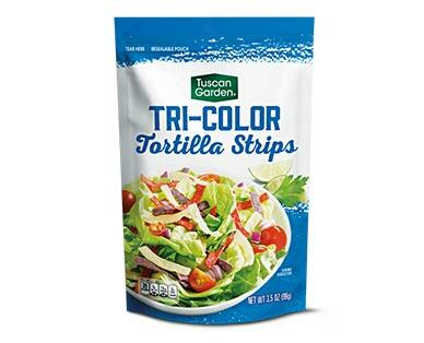 Tuscan Garden 
 Tortilla Strips Assorted Varieties