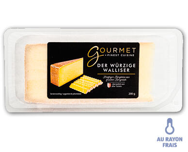 GOURMET Fromage valaisan corsé
