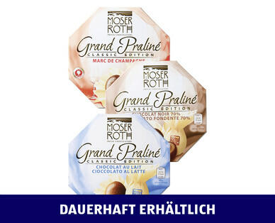 MOSER ROTH 
 PRALINÉS