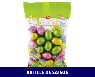 CHOCOLATERIE LA COUR 
 PETITS ŒUFS EN CHOCOLAT SUISSE