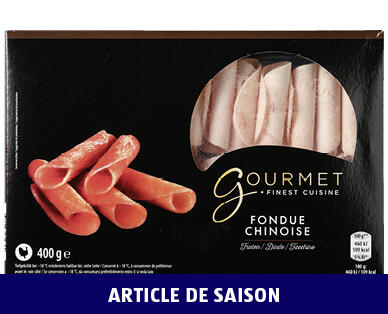 GOURMET 
 FONDUE CHINOISE DE DINDE