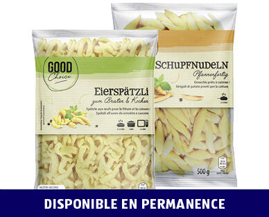 GOOD CHOICE 
 SPÄTZLI AUX ŒUFS/SCHUPFNUDELN