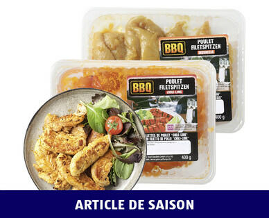 BBQ
AIGUILLETTES DE POULET