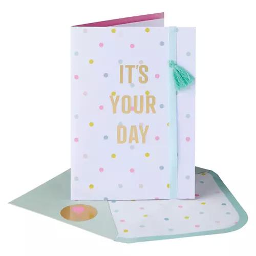 5" x 7" Greeting Card - It's Your Day