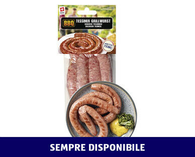 BBQ 
 SALSICCIA TICINESE