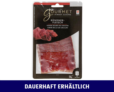GOURMET 
 BÜNDNERFLEISCH
