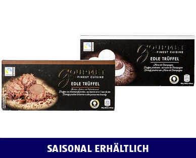 GOURMET 
 EDLE TRÜFFEL