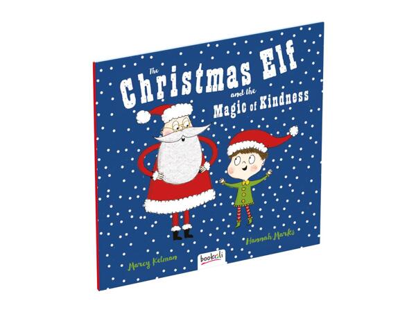 The Christmas Elf and the Magic of Kindness Picture Book