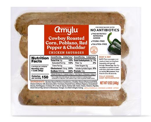 Amylu 
 Chicken Sausages Caramel Onion or Cowboy Rosted Corn, Poblano and Cheddar