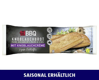 BBQ 
 KNOBLAUCHBROT