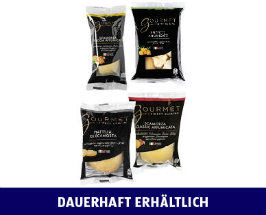 GOURMET 
 SCAMORZA AFFUMICATA