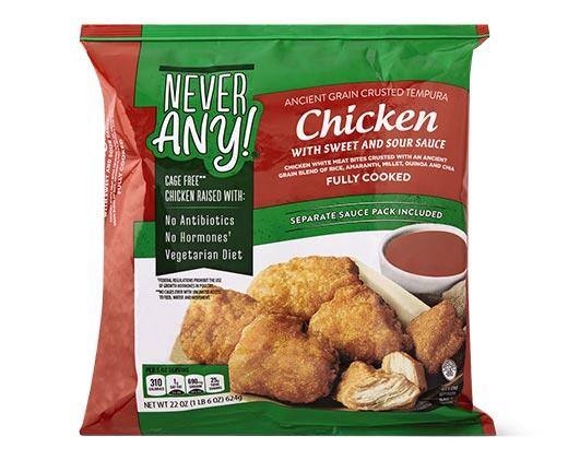 Never Any! 
 Sweet & Sour or Orange Chicken